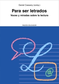 Para ser letrados. Voces y miradas sobre la lectura