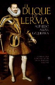 El duque de Lerma. Una historia de corrupción en el Siglo de Oro