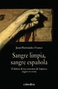 Sangre limpia, sangre española. La limpieza de sangre