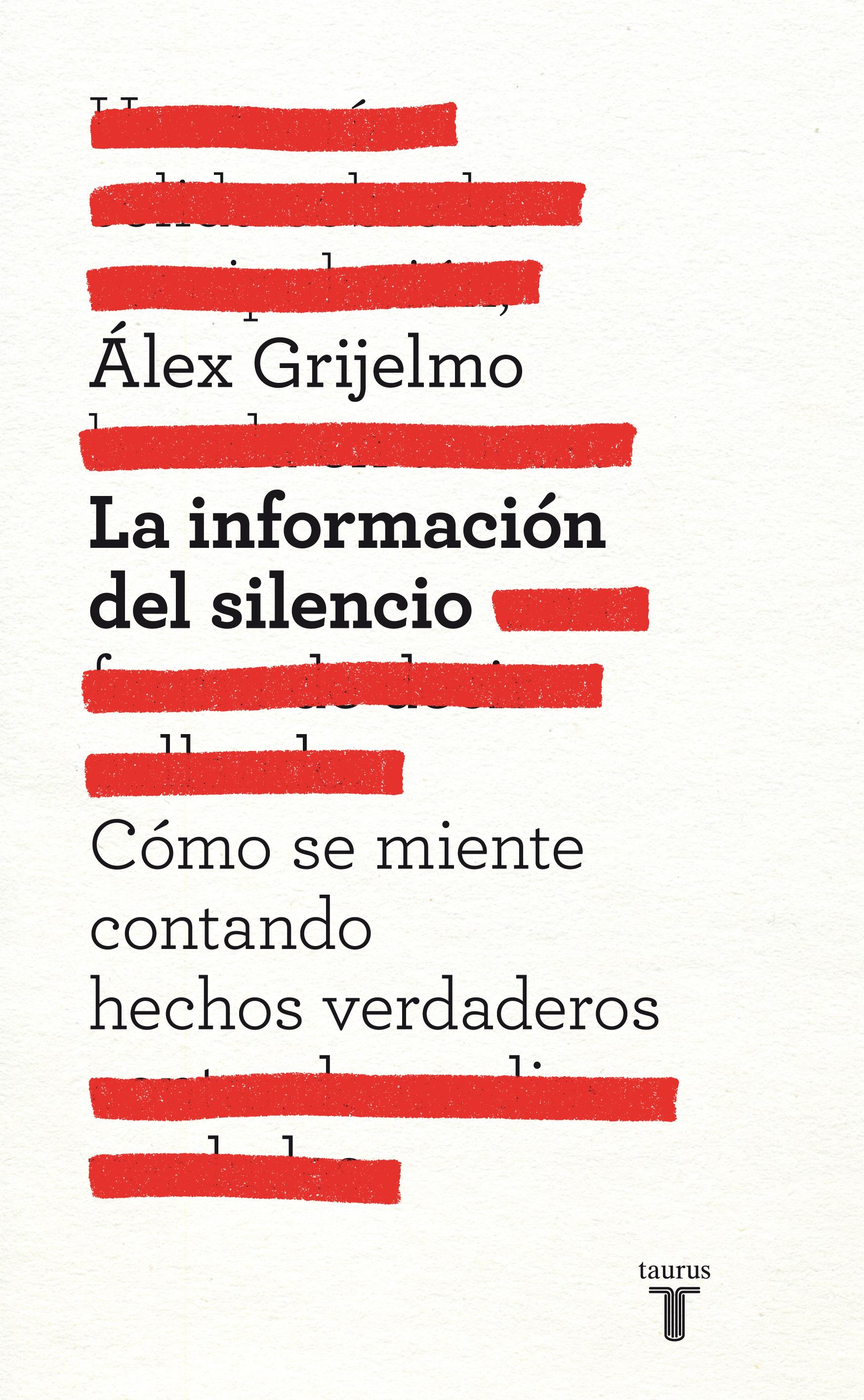 La información del silencio. Cómo se miente contando hechos verdaderos