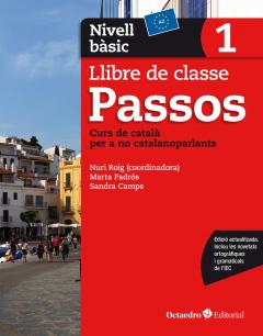 Passos 1. Llibre de classe. Nivell bàsic (A2). Curs de català per a no catalanoparlants. Nova edició