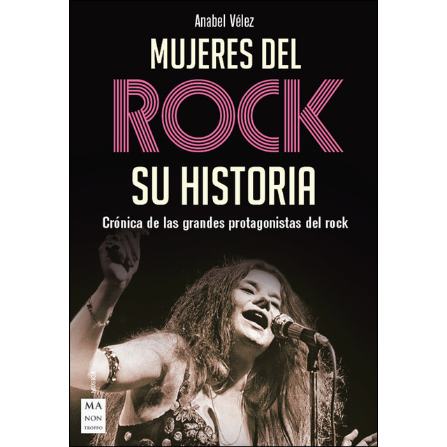 Mujeres del rock. Su historia. Crónica de las grandes protagonistas del rock