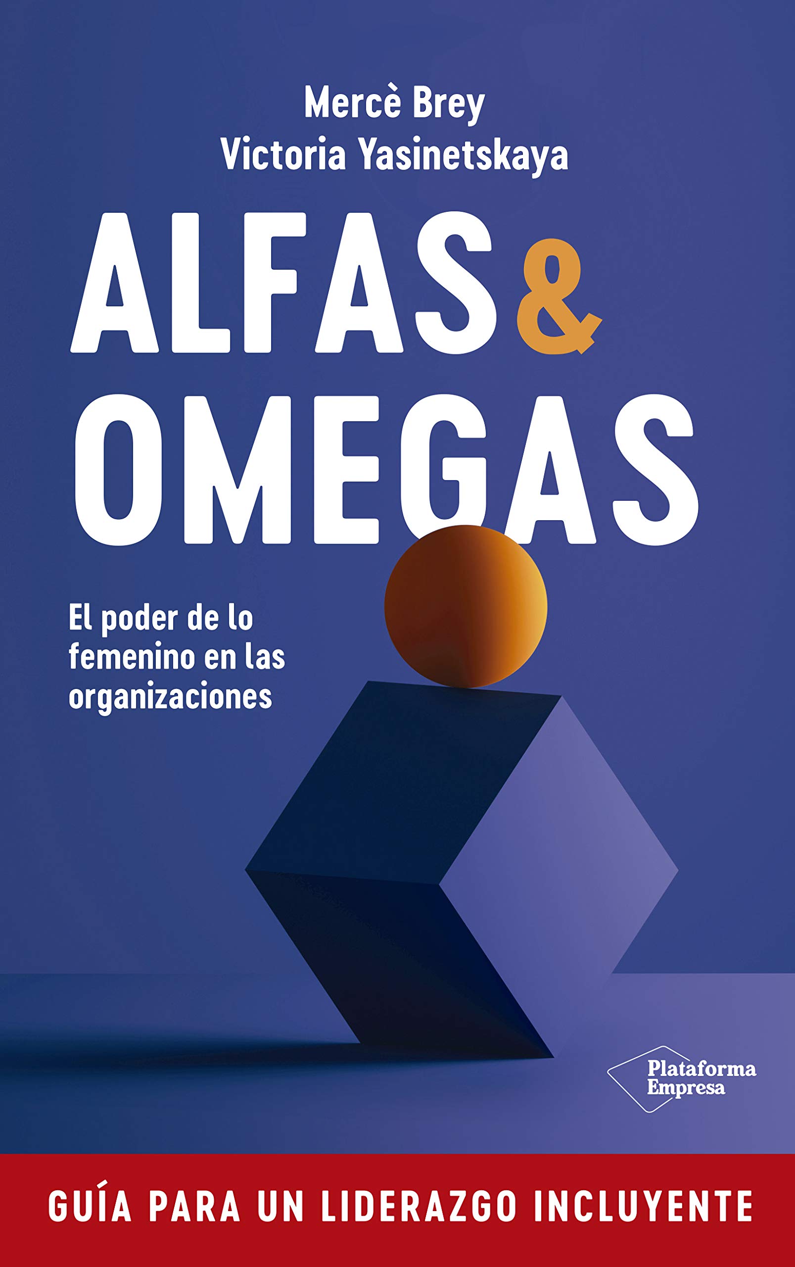 Alfas & Omegas. El poder de lo femenino en las organizaciones