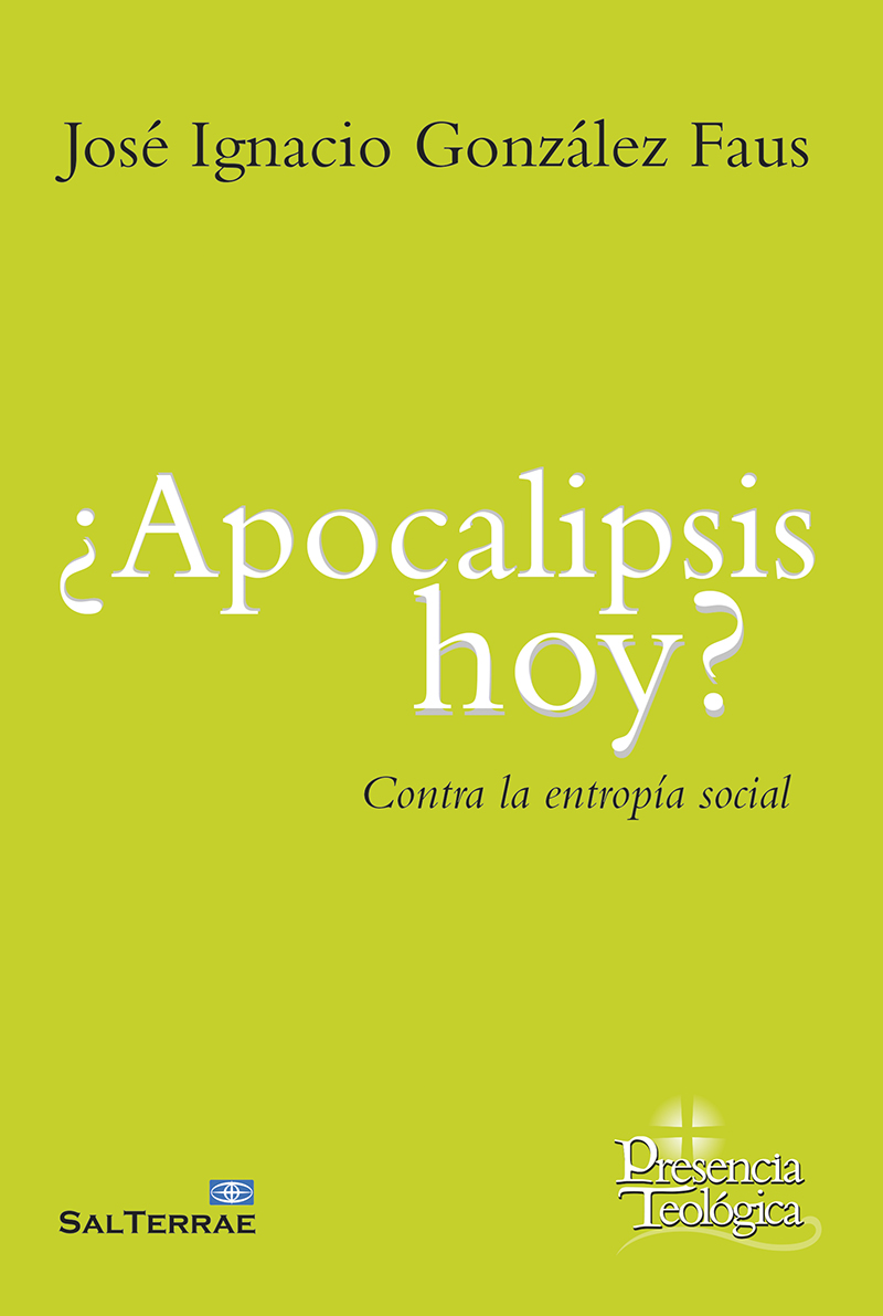 ¿Apocalipsis hoy? Contra la entropía social