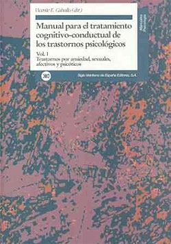 Manual para el tratamiento cognitivo-conductal de los trastornos psicológicos. Volumen 1. Trastornos por ansiedad, sexuales, afectivos y psicóticos