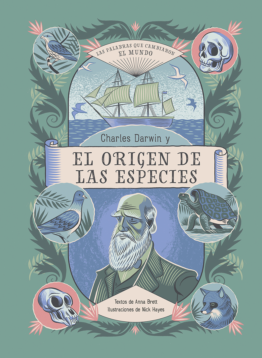 Charles Darwin y el origen de las especies. Las palabras que cambiaron el mundo