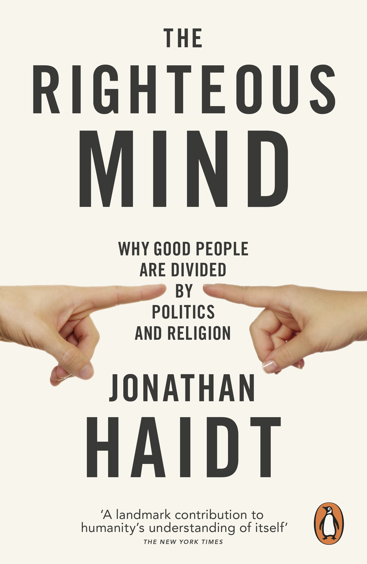 The Righteous Mind : Why Good People are Divided by Politics and Religion