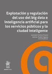 EXPLOTACION Y REGULACION DEL USO DEL BIG DATA E INTELIGENCIA