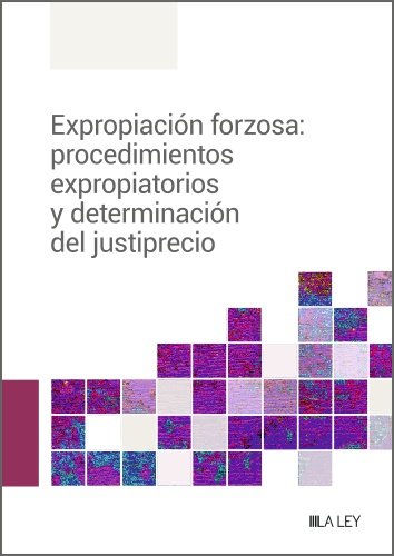 EXPROPIACION FORZOSA PROCEDIMIENTOS EXPROPIATORIOS Y DETER