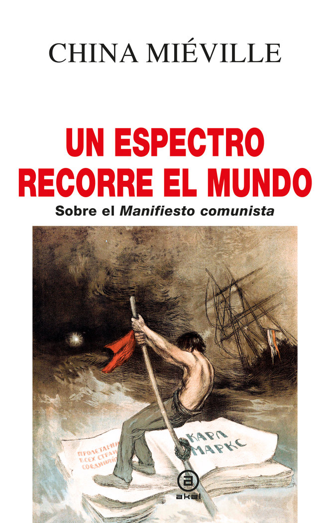 Un espectro recorre el mundo. Sobre el Manifiesto comunista