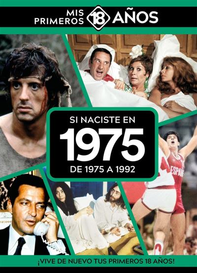 Si naciste en 1975. De 1975 a 1992 (Mis primeros 18 años)