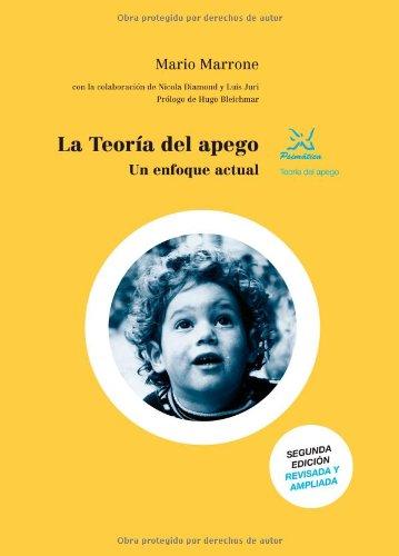 La teoría del apego. Un enfoque actual (2ª ed. revisada y ampliada)