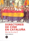 Directores de cine en Cataluña. De la A a la Z