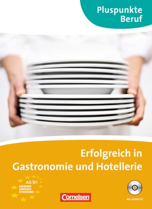 Erfolgreich in der Gastronomie und Hotellerie + CD B1-B2