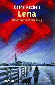 Lena, Unser Dorf und der Krieg