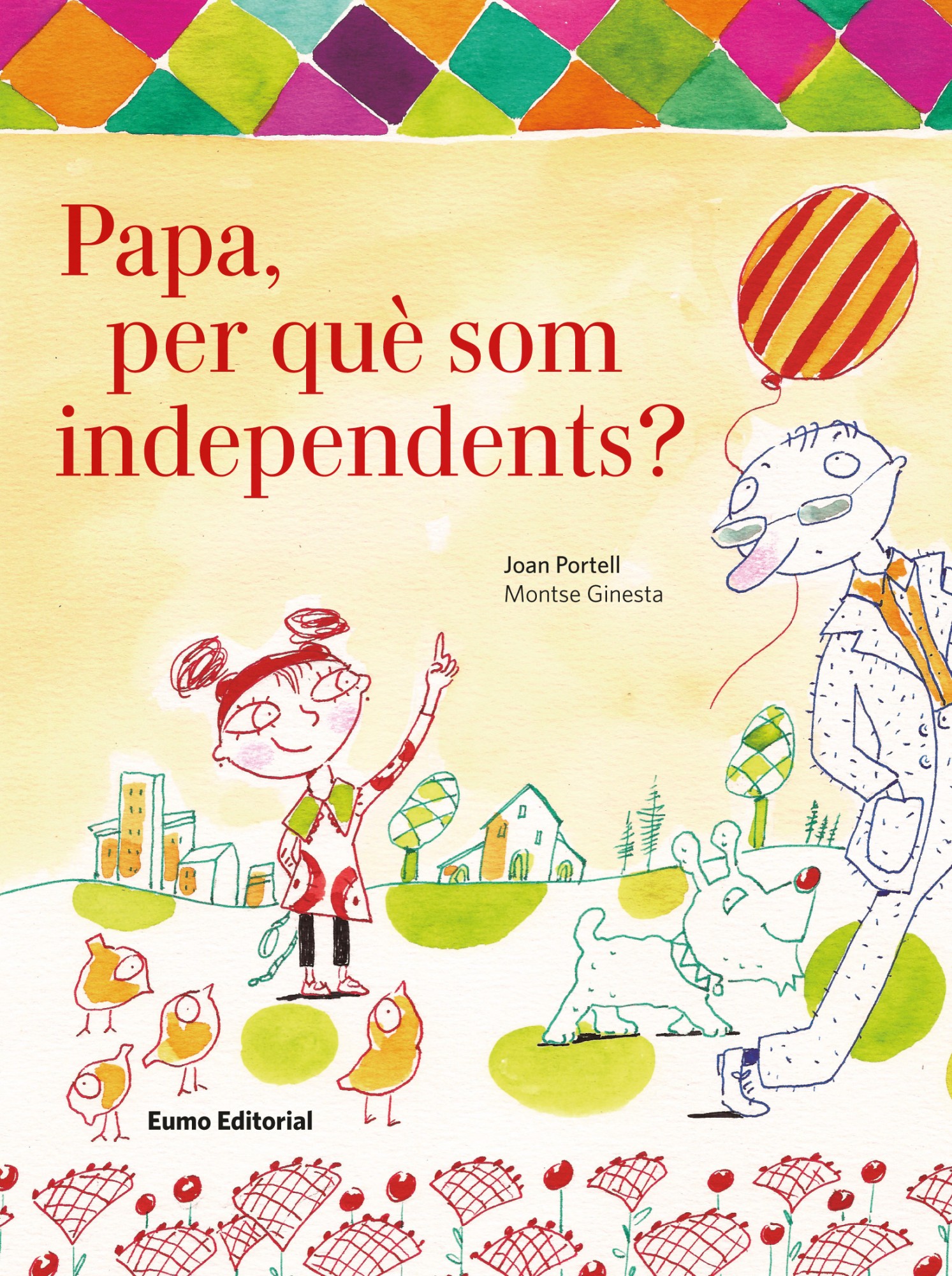 Papa, per què som independents?