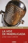 La voz de madrugada (Premio Edebé de Literatura Juvenil 1995)