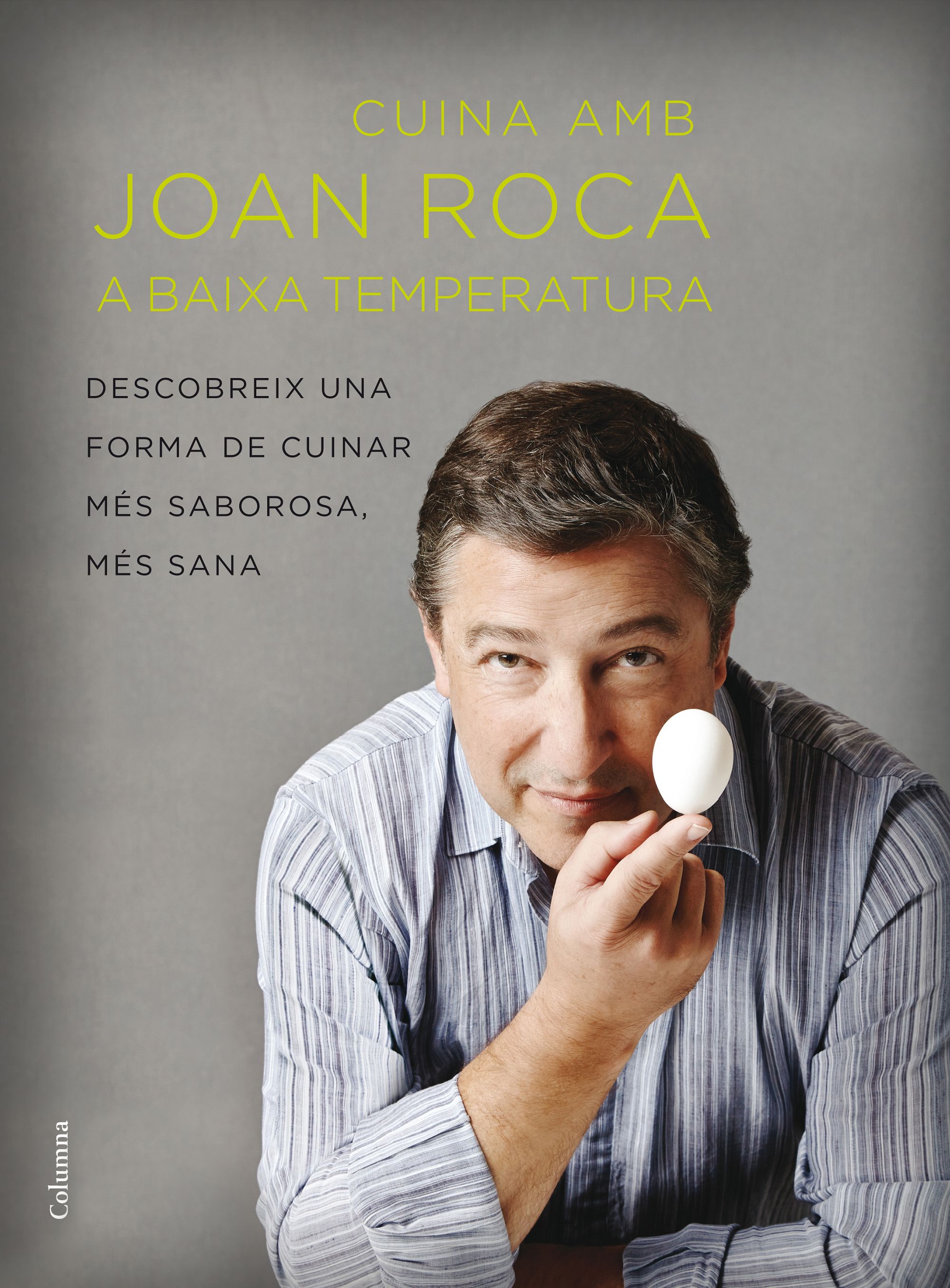 Cuina amb Joan Roca a baixa temperatura. Descobreix una forma de cuinar més saborosa, més sana