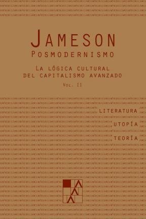 Posmodernismo (vol. 2): la lógica cultural del capitalismo avanzado