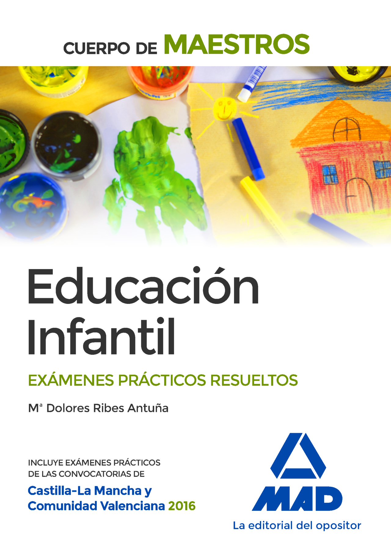 Cuerpo de Maestros Educación Infantil. Exámenes prácticos resueltos