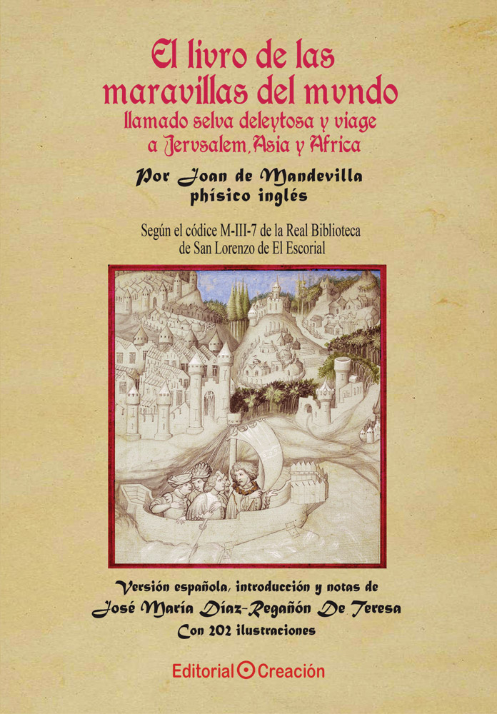 El livro de las maravillas del mundo llamado selva deleytosa y viaje a Jerusalem, Asia y África (Según el códice M-III-7 de la Real Biblioteca de San Lorenzo del El Escorial)