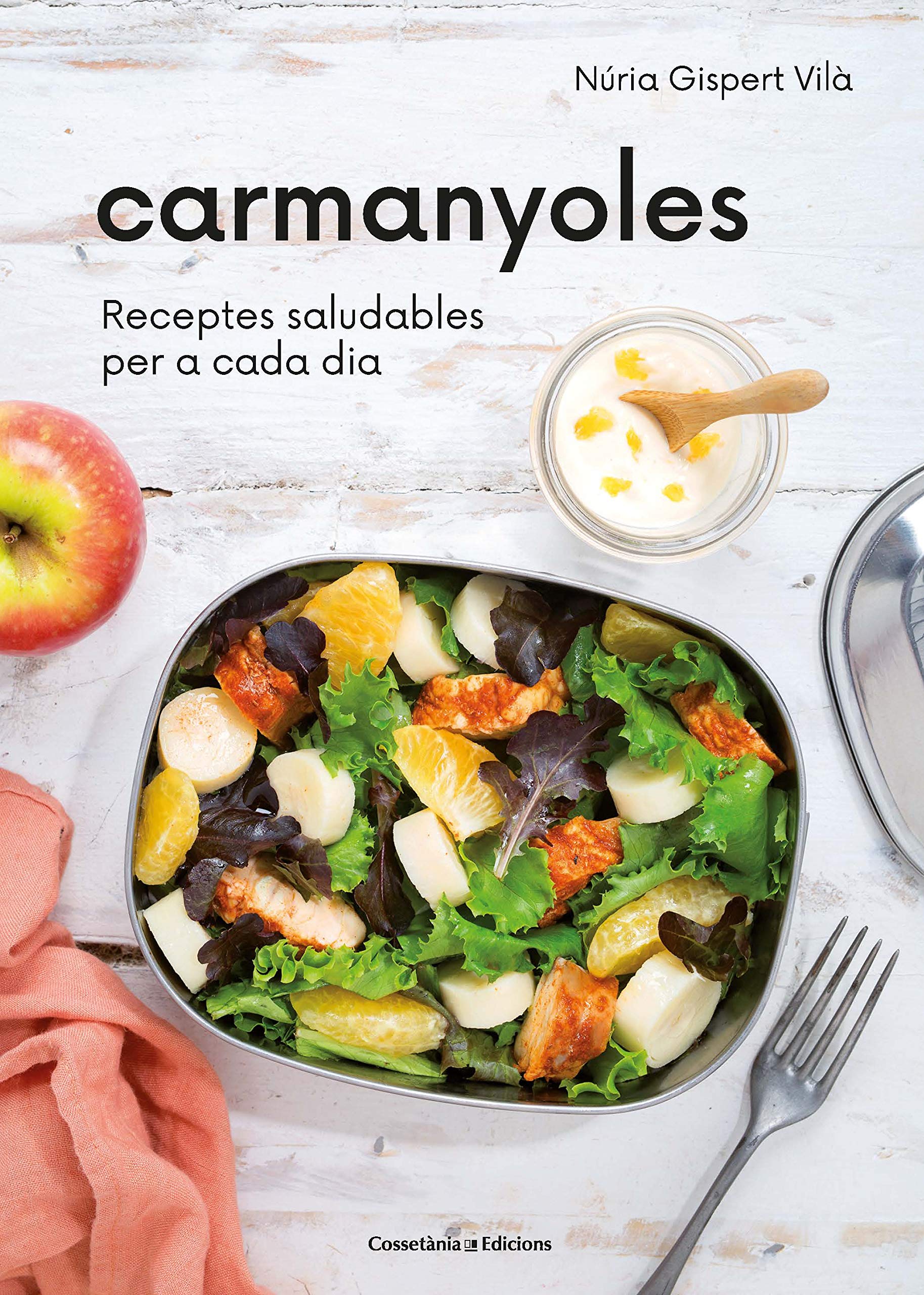 Carmanyoles. Receptes saludables per a cada dia