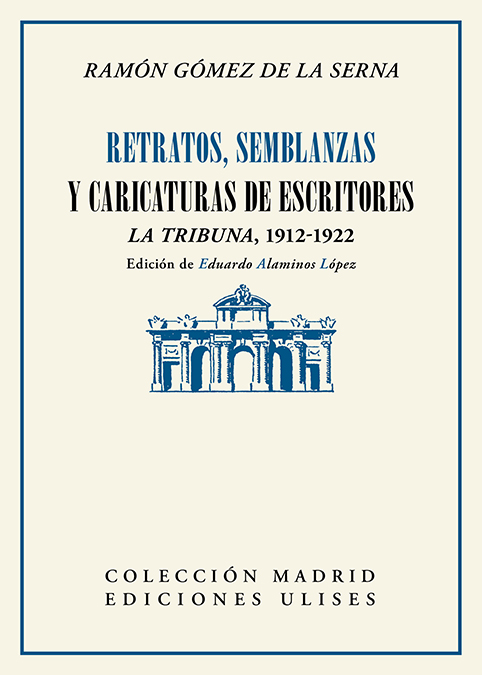 Retratos, semblanzas y caricaturas de escritores (La Tribuna, 1912-1922)