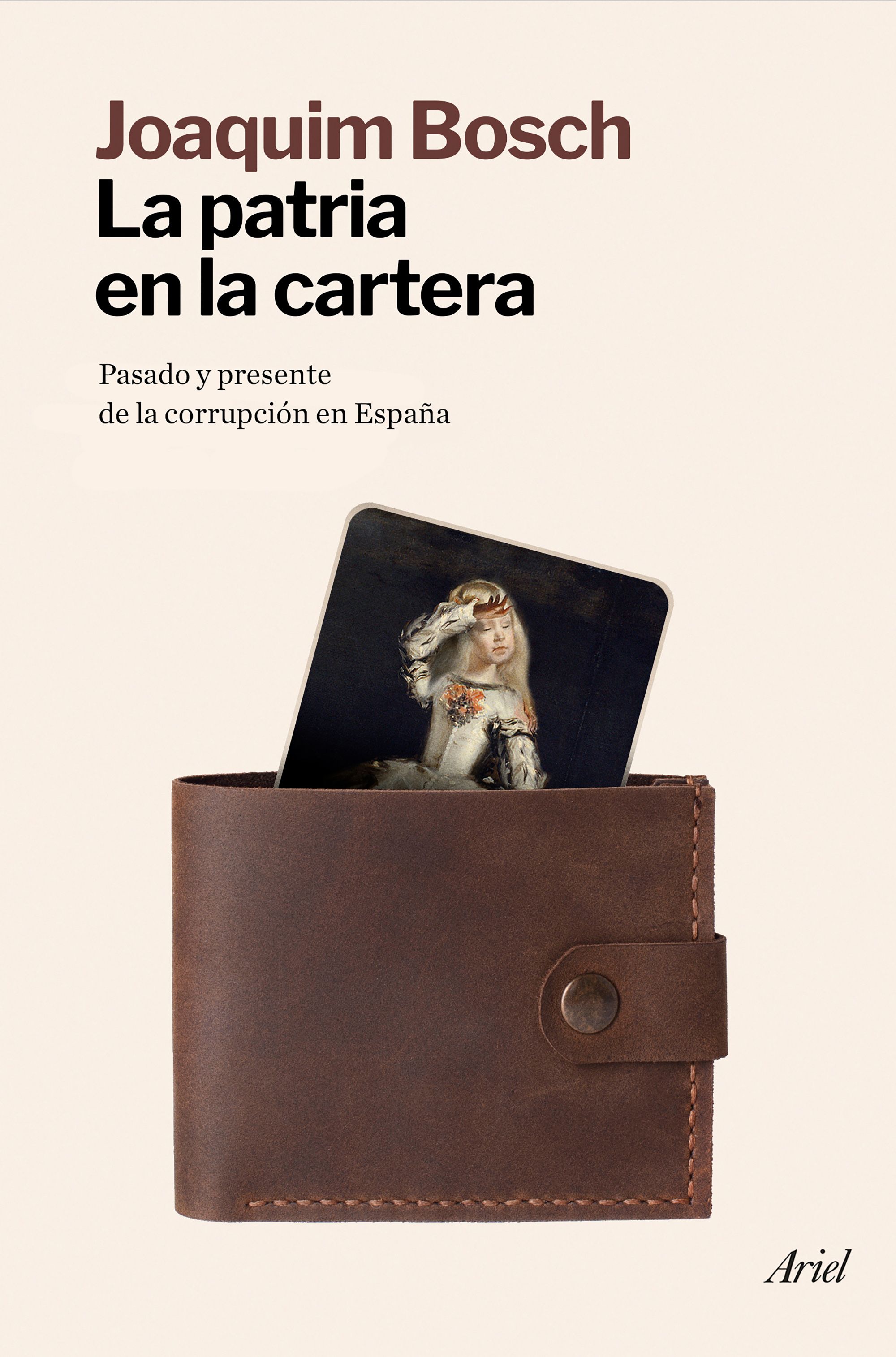 La patria en la cartera. Pasado y presente de la corrupción en España