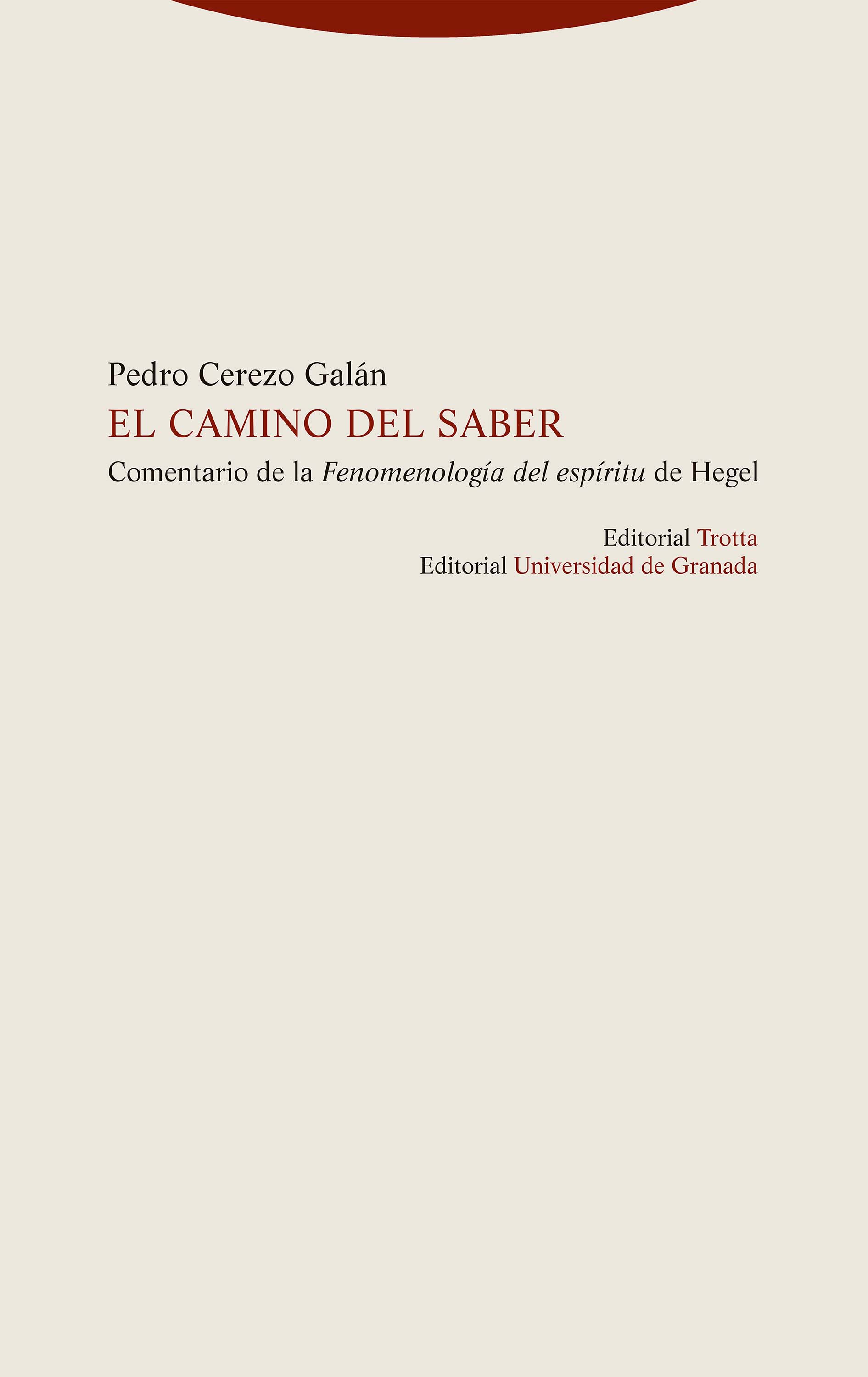 El camino del saber: comentario de la Fenomenología del espíritu de Hegel