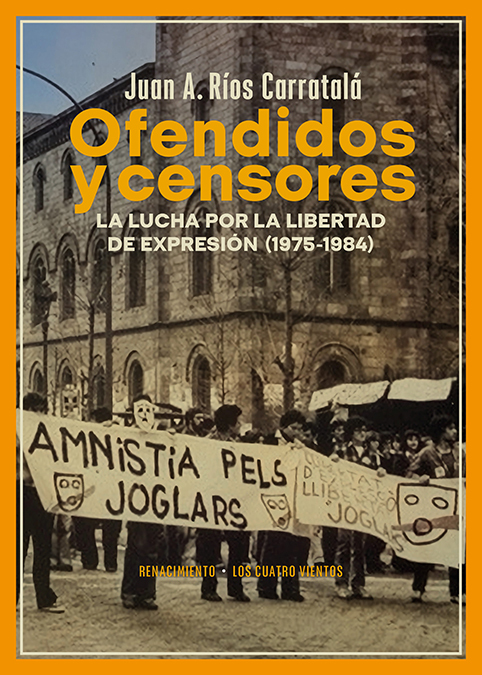 Ofendidos y censores. La lucha por la libertad de expresión (1975-1984)