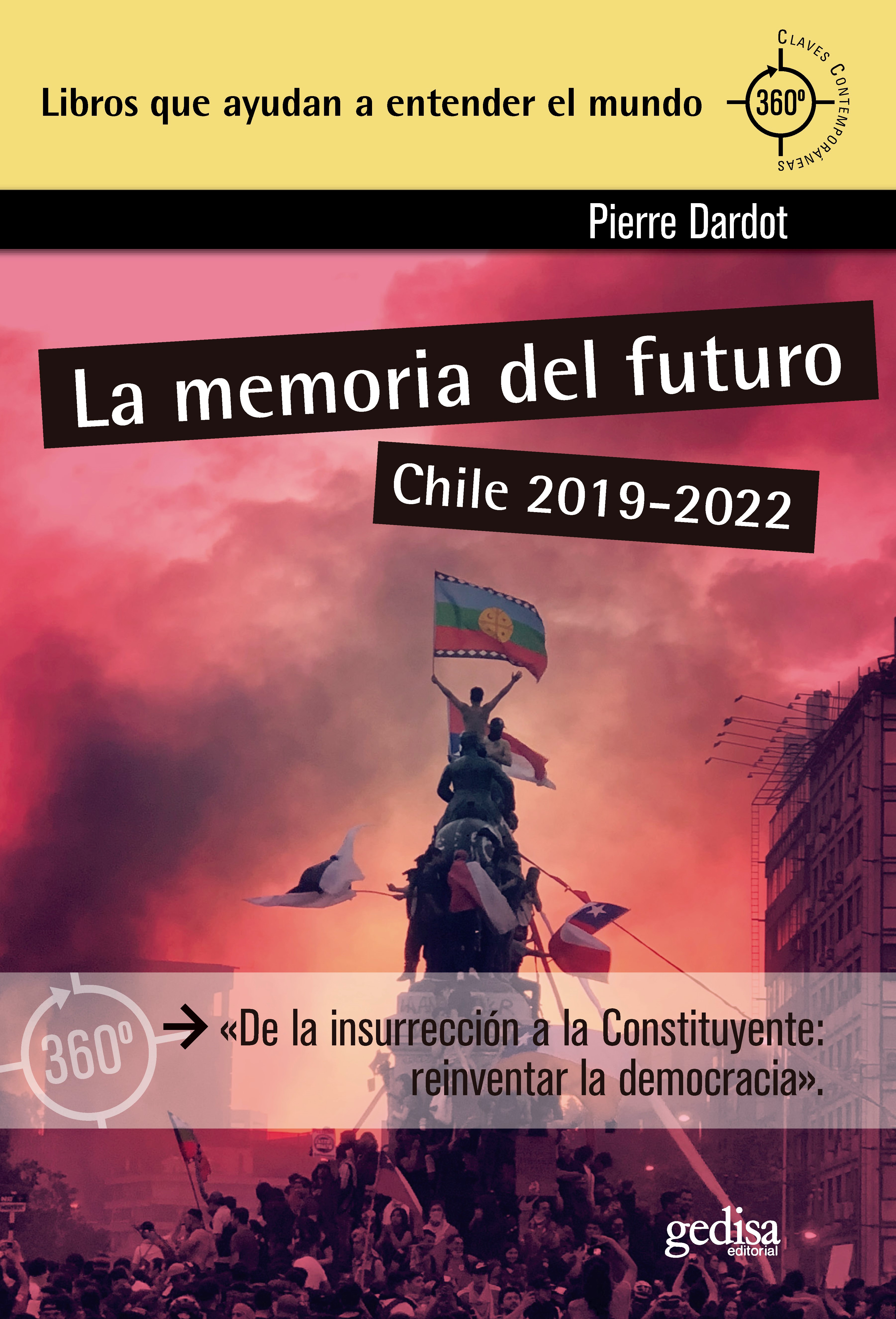 La memoria del futuro. Chile 2019-2022. De la insurrección a la Constituyente: reinventar la democracia