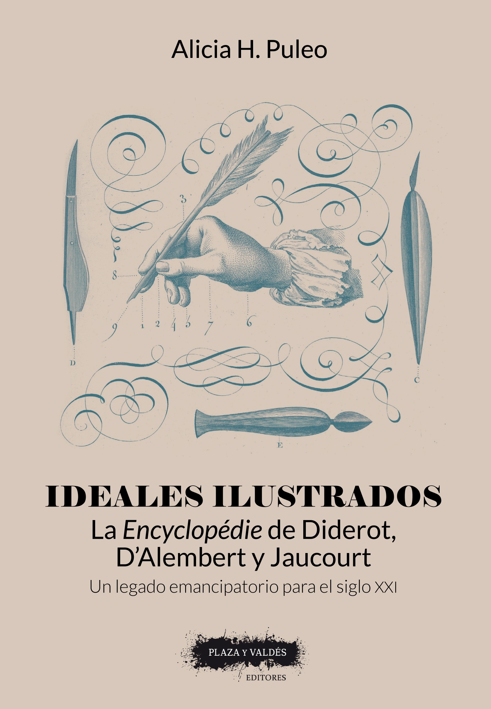 Ideales ilustrados: la Encyclopédie de Diderot, D'Alembert y Jaucourt (Un legado emancipatorio para el siglo XXI)