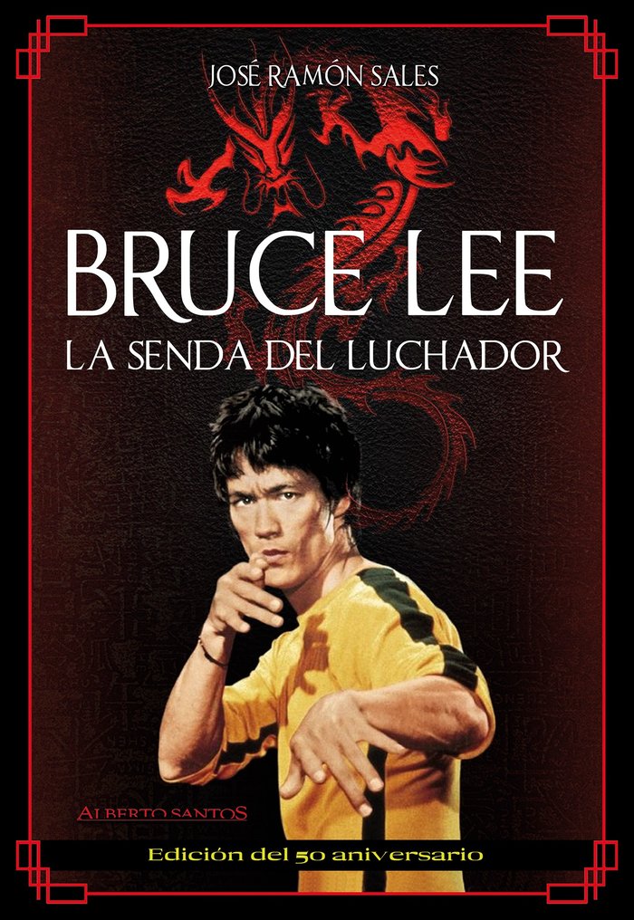 Bruce Lee. La senda del luchador.