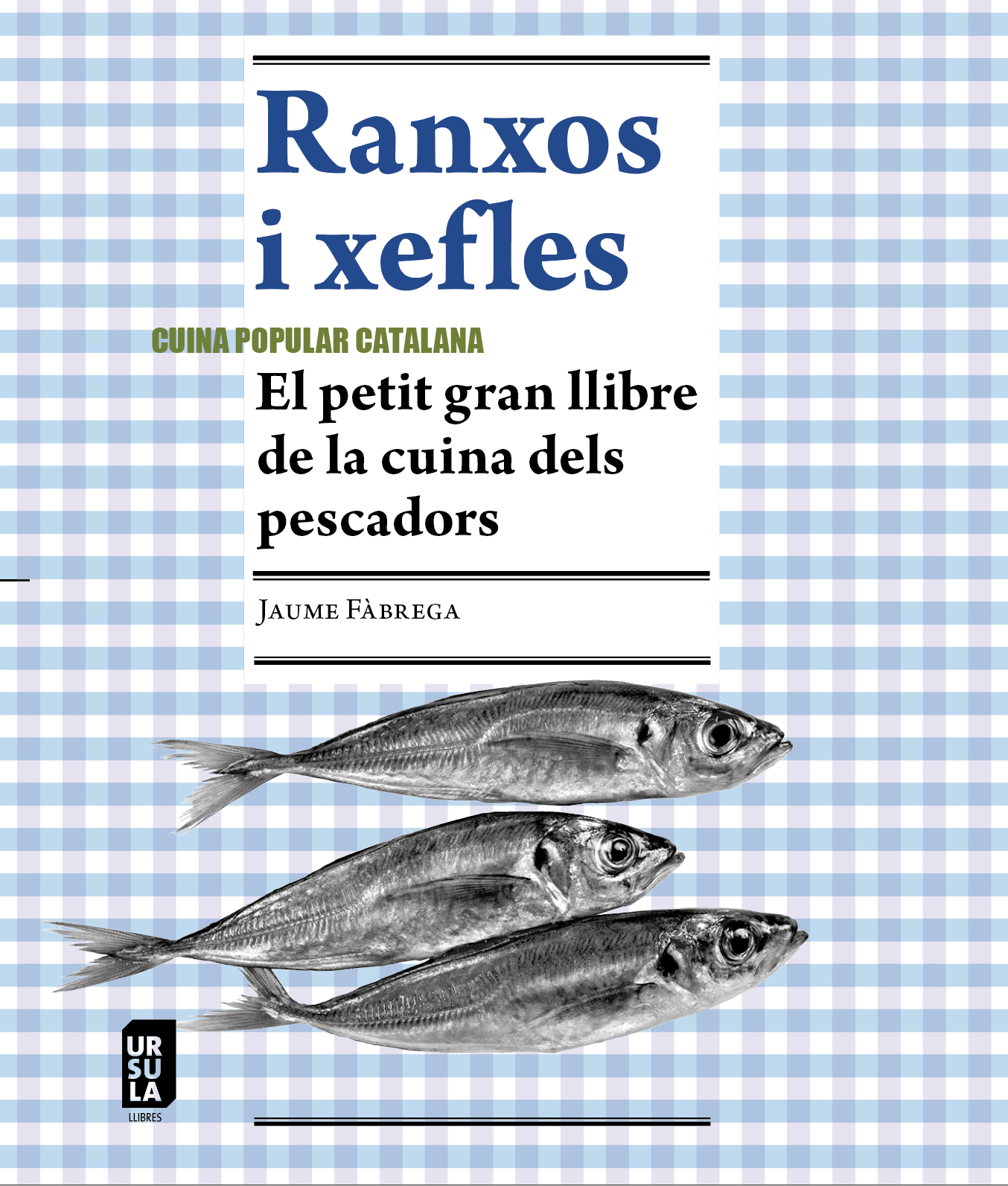 Ranxos i xefles. El petit gran llibre de la cuina dels pescadors