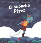 El ratoncito Pérez. De Madrid al cielo (poesía)