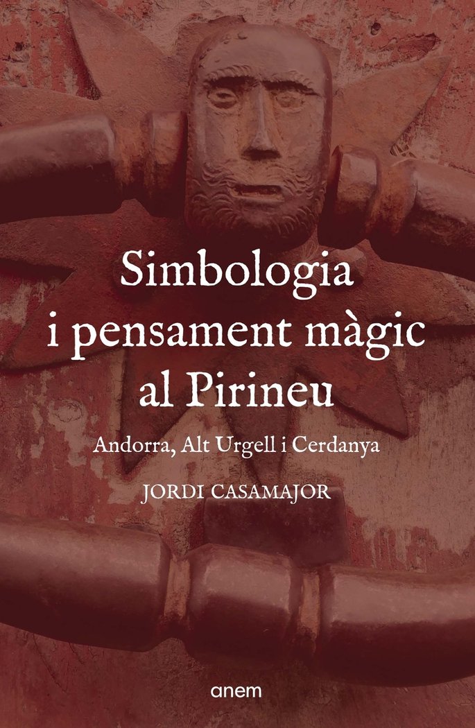 Simbologia i pensament magic al Pirineu. Andorra, Alt Urgell i Cerdanya