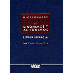 Diccionario general de sinónimos y antónimos. Lengua Española