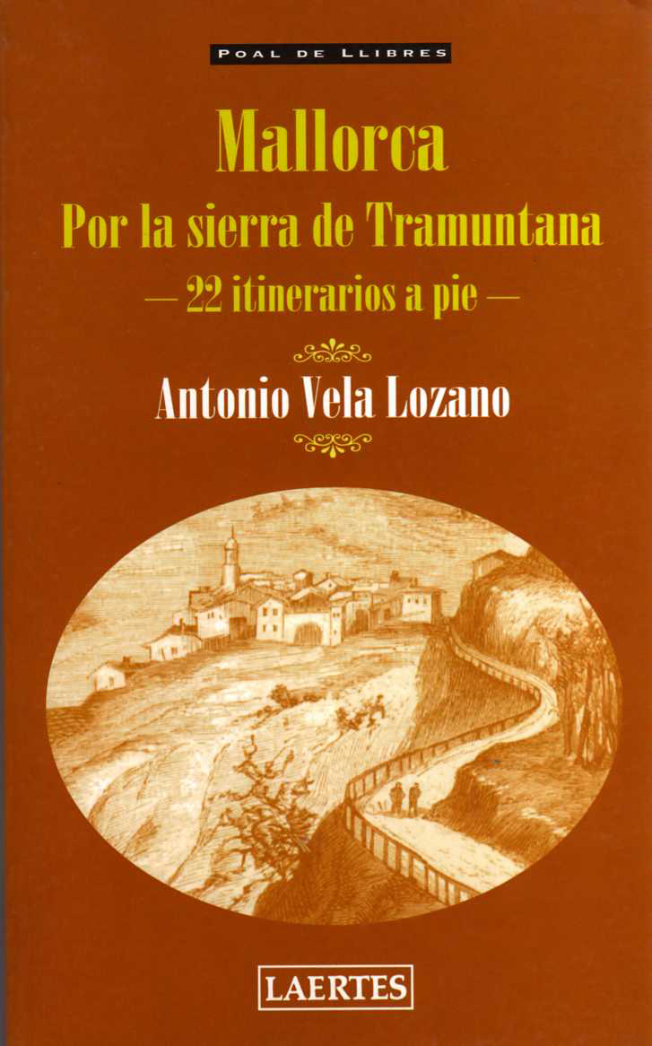 Mallorca. Por la sierra Tramuntana. (22 itinerarios a pie).