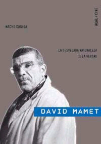 David Mamet. La desvelada naturaleza de la verdad