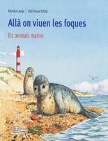 Allà on viuen les foques: els animals marins