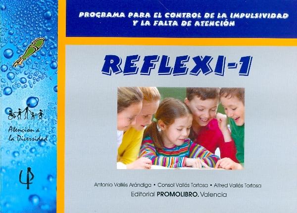 REFLEXI-1 Programa para el control de la impulsividad y la falta de atención. Reflex -1