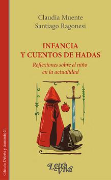 Infancia y cuentos de hadas. Reflexiones sobre el niño en la actualidad