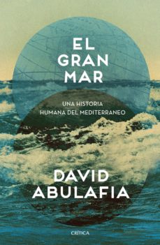 El gran mar. Una historia humana del Mediterráneo