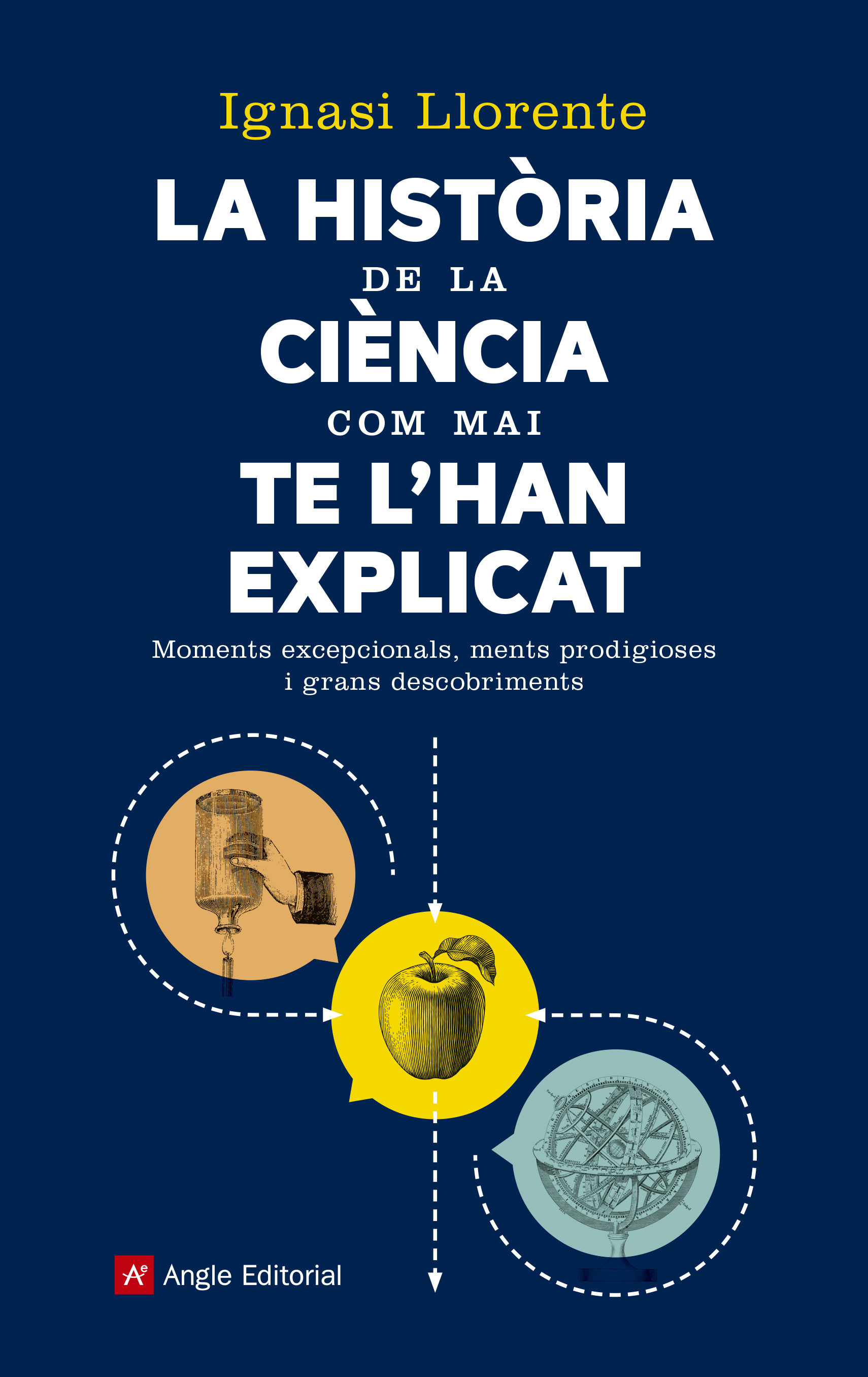 La història de la ciència com mai te l'han explicat: moments excepcionals, ments prodigioses i grans descobriments