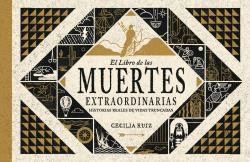 El libro de las muertes extraordinarias (Historias reales de vidas truncadas)