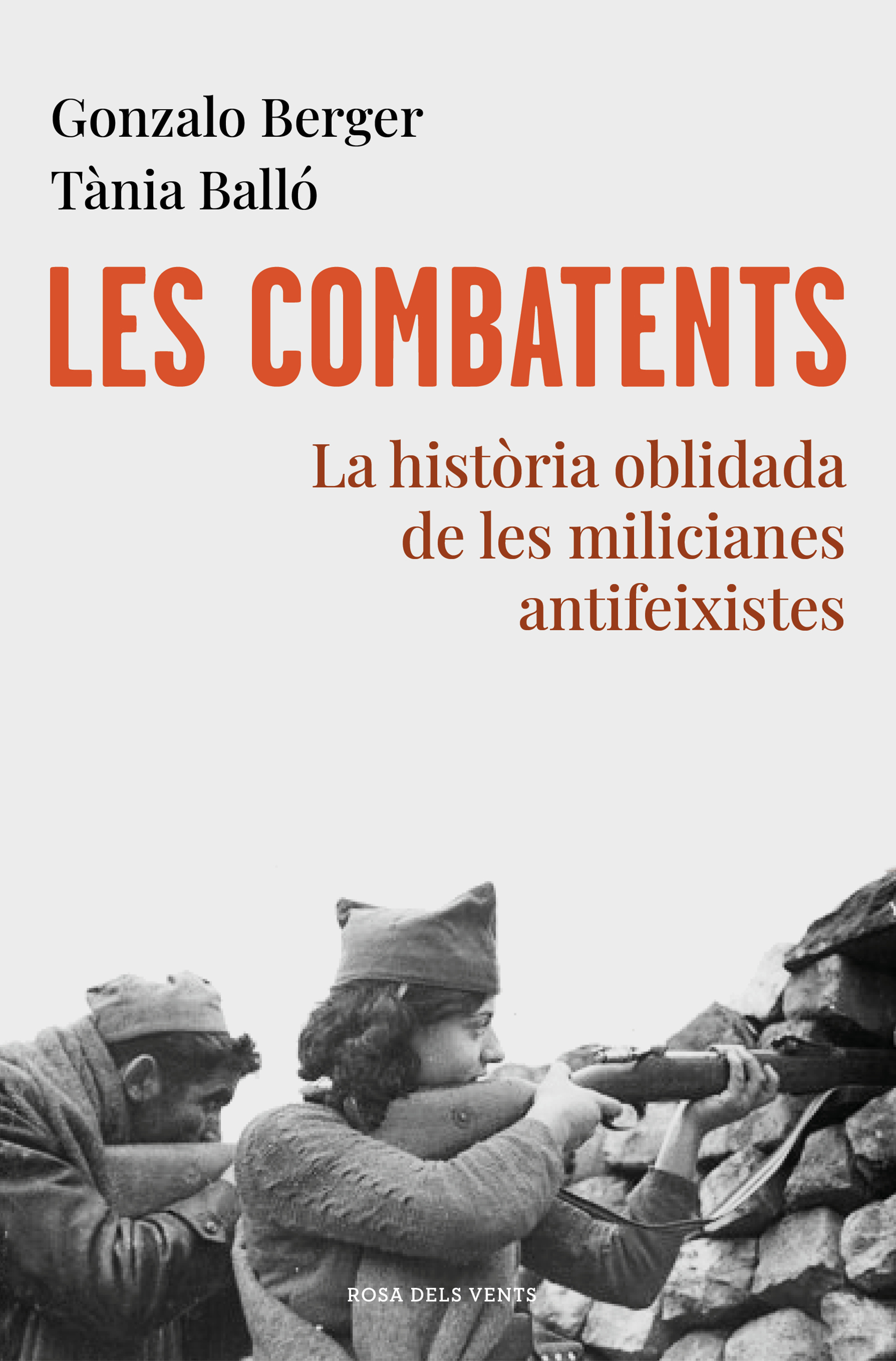 Les combatents. La història oblidada de les milicianes antifeixistes