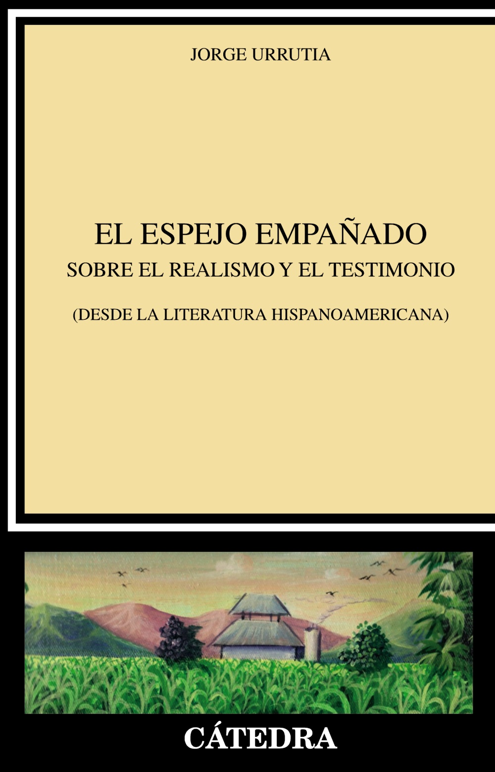 El espejo empañado: sobre el realismo y el testimonio (desde la literatura hispanoamericana)