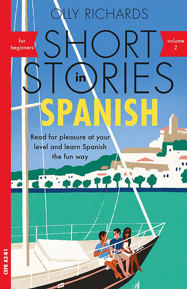 Short Stories in Spanish for Beginners, Volume 2: Read for pleasure at your level, expand your vocabulary and learn Spanish the fun way with Teach Yourself Graded Readers (Teach Yourself Foreign L)