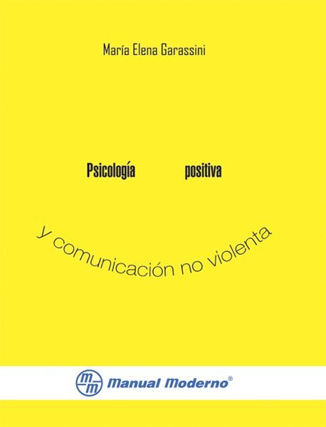 PSICOLOGIA POSITIVA Y COMUNICACION NO VIOLENTA