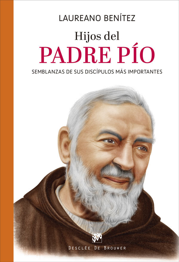 HIJOS DEL PADRE PIO SEMBLANZAS DE SUS DISCIPULOS MAS IMPORT